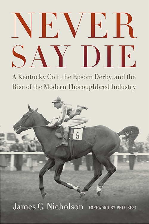 In "Never Say Die," Nicholson uses the story of the record-setting Thoroughbred to bring together a wide range of seemingly disparate characters, including a bigamous failed actor-turned-inventor, a Muslim imam, a man accused of treason and the most successful rock-and-roll band of all time.
